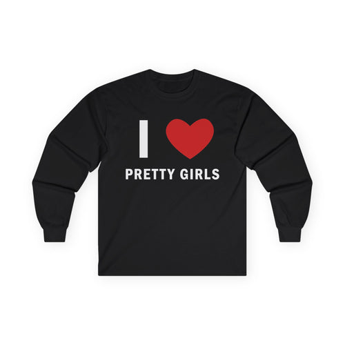 I ♥ Pretty Girls  Long Sleeve | Velvet Noir Drop 001